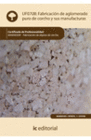 FABRICACI�N DE AGLOMERADO PURO DE CORCHO Y SUS MANUFACTURAS