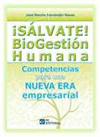 �S�LVATE! BIOGESTI�N HUMANA. COMPETENCIAS PARA UNA NUEVA ERA EMPRESARIAL