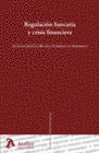 REGULACI�N BANCARIA Y CRISIS FINANCIERA.