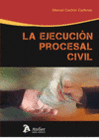 LA EJECUCI�N PROCESAL CIVIL.