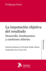IMPUTACION OBJETIVA DEL RESULTADO, LA. DESARROLLO, FUNDAMENTOS Y CUESTIONES ABIERTAS