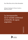 INCORPORACIN DE LA VARIABLE AMBIENTAL AL DERECHO DE AGUAS ARGENTINO