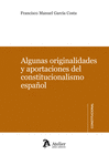 ALGUNAS ORIGINALIDADES Y APORTACIONES DEL CONSTITUCIONALISMO ESPAOL