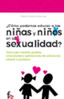 CMO PODEMOS EDUCAR A LOS NIOS Y NIAS EN SU SEXUALIDAD?