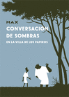 CONVERSACION DE SOMBRAS EN LA VILLA DE LOS PAPIROS