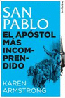 SAN PABLO EL APOSTOL MAS INCOMPRENDIDO
