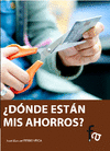 �D�NDE EST�N MIS AHORROS?