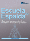 ESCUELA DE ESPALDA. GUIA PREV.TRASTORNOS MUSCULOESQUELETICO