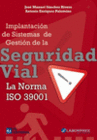IMPLANTACIN DE SISTEMAS DE GESTION DE LA SEGURIDAD VIAL LA NORMA ISO 39001