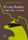 EL CASO BANKIA Y ALGO M�S... O MENOS