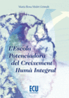 L'ESCOLA POTENCIADORA DEL CREIXEMENT HUM� INTEGRAL