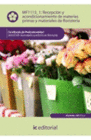 RECEPCI�N Y ACONDICIONAMIENTO DE MATERIAS PRIMAS Y MATERIALES DE FLORISTER�A