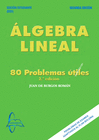 LGEBRA LINEAL 2ED: 80 PROBLEMAS TILES.