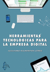 HERRAMIENTAS TECNOLGICAS PARA LA EMPRESA DIGITAL