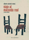 VIAJE AL MACONDO REAL Y OTRAS CRONICAS