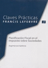 CLAVES PRACTICAS PLANIFICACION FISCAL EN EL IMPUESTO DE SOCIEDADES