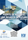PUERTO DE ALICANTE: UNA APUESTA DE FUTURO. ANLISIS DE COMPETITIVIDAD Y NUEVAS OPORTUNIDADES