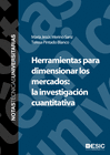 HERRAMIENTAS PARA DIMENSIONAR LOS MERCADOS: LA INVESTIGACIN CUANTITATIVA