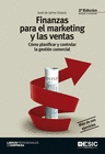 FINANZAS PARA EL MARKETING Y LAS VENTAS. C�MO PLANIFICAR Y CONTROLAR LA GESTI�N