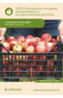 RECOLECCI�N, TRANSPORTE, ALMACENAMIENTO Y ACONDICIONAMIENTO DE LA FRUTA