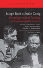 SER AMIGO MIO ES FUNESTO CORRESPONDENCIA 1927 1938 ROTH & ZWEIG
