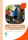 TALLERES Y ACTIVIDADES CULTURALES CON FINES DE ANIMACI�N TUR�STICA RECREATIVA
