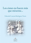 CISNES NO HACEN MAS QUE MIRARME