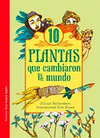 10 PLANTAS QUE CAMBIARON EL MUNDO