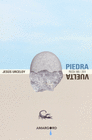 PIEDRA VUELTA (POESIA 1985 2014)
