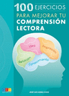 100 EJERCICIOS PARA MEJORAR TU COMPRENSION LECTORA