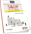PLANIFICACION DE VENTAS Y OPERACIONES. S&OP EN 14 CLAVES