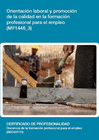 ORIENTACI�N LABORAL Y PROMOCI�N DE LA CALIDAD EN LA FORMACI�N PROFESIONAL PARA EL EMPLEO