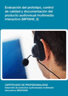 EVALUACIN DEL PROTOTIPO, CONTROL DE CALIDAD Y DOCUMENTACIN DEL PRODUCTO AUDIOVISUAL MULTIMEDIA INTERACTIVO