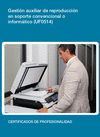 GESTI�N AUXILIAR DE REPRODUCCI�N EN SOPORTE CONVENCIONAL O INFORM�TICO