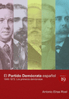 PARTIDO DEMOCRATA ESPA�OL (1849 1873 LOS PRIMEROS DEMOCRATAS)