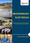 MICRORREDES EL�CTRICAS. INTEGRACI�N DE GENERACI�N RENOVABLE DISTRIBUIDA, ALMACENAMIENTO DISTRIBUIDO E INTELIGENCIA