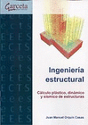 INGENIERIA ESTRUCTURAL.CALCULO PLASTICO,DINAMICO Y SISIMICO DE ESTRUCTURAS