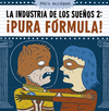 INDUSTRIA DE LOS SUE�OS 02 PURA FORMULA!
