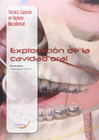 EXPLORACION DE LA CAVIDAD ORAL TECNICO SUPERIOR EN HIGIENE BUCODENTAL