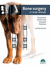 BONE SURGERY IN SMALL ANIMALS