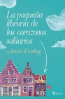 PEQUEÑA LIBRERIA DE LOS CORAZONES SOLITARIOS LA