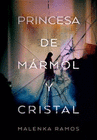 PRINCESA DE MARMOL Y CRISTAL LA