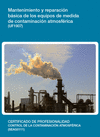 MANTENIMIENTO Y REPARACI�N B�SICA DE LOS EQUIPOS DE MEDIDA DE CONTAMINACI�N ATMOSF�RICA