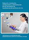 SELECCI�N, INSTALACI�N, CONFIGURACI�N Y ADMINISTRACI�N DE LOS SERVIDORES DE TRANSFERENCIA DE ARCHIVOS