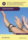 ORGANIZACI�N Y GESTI�N DE ACCIONES DE DINAMIZACI�N DE LA INFORMACI�N PARA J�VENES