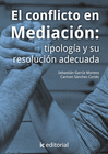 EL CONFLICTO EN MEDIACI�N: TIPOLOG�A Y SU RESOLUCI�N ADECUADA