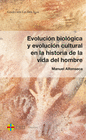 EVOLUCIN BIOLGICA Y EVOLUCIN CULTURAL EN LA HISTORIA DE LA VIDA DEL HOMBRE