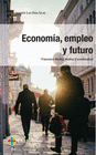 ECONOMA, EMPLEO Y FUTURO