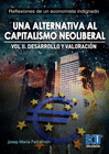 UNA ALTERNATIVA AL CAPITALISMO NEOLIBERAL. DESARROLLO Y VALORACI�N. VOLUMEN II