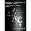 APLICACIN DE CONCEPTOS BSICOS DE LA TEORA DE GNERO Y DEL LENGUAJE NO SEXISTA. UF2683.